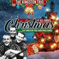 The Kingston Trio - All About Christmas